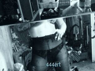 444ert