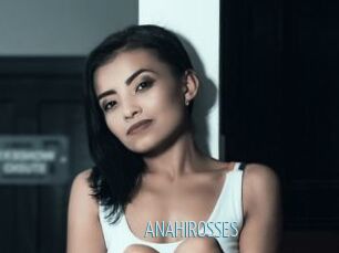 ANAHIROSSES