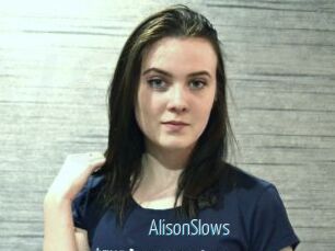 AlisonSlows