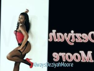 AlwaysDeziyahMoore