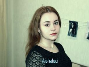 Aishaluci