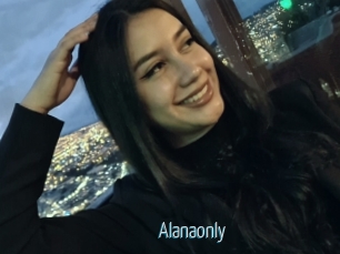 Alanaonly