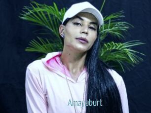 Amayaburt