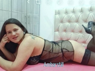 Ambarstill