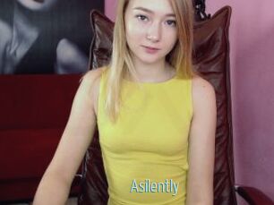 Asilently