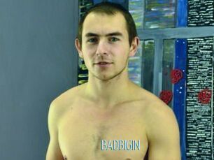 BADBIGIN