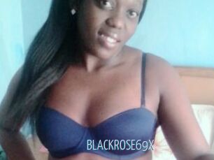 BLACKROSE69X