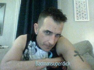 Badmansuperdick