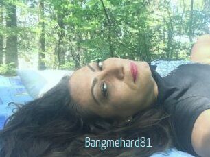 Bangmehard81 Video Sexe