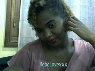 BebeLovexxx