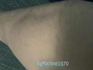 BigMachine1970