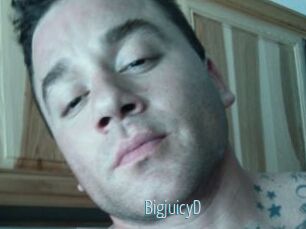 BigjuicyD