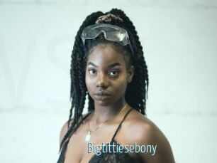 Bigtittiesebony