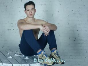BrownBigMuscles