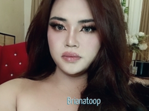Brianatoop