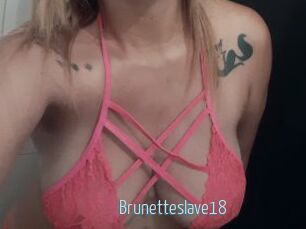 Brunetteslave18
