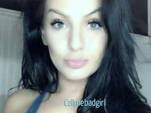 Callmebadgirl