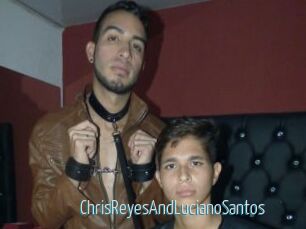 ChrisReyesAndLucianoSantos