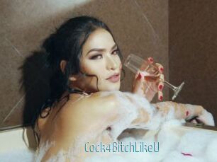 Cock4BitchLikeU