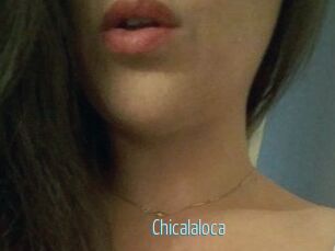 Chicalaloca