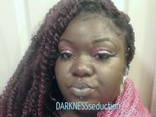 DARKNESSseduction