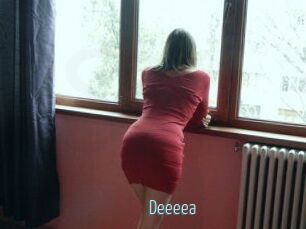 Deeeea