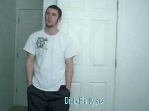 DirtyFlirty30
