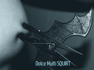 Dolce_Multi_SQUIRT