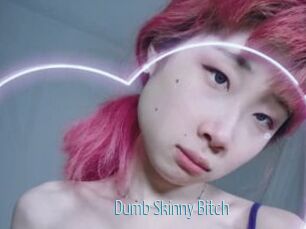 Dumb_Skinny_Bitch