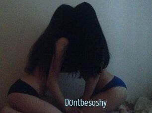D0ntbesoshy