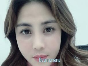 Dearnanana