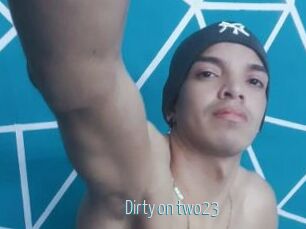 Dirty_on_two23