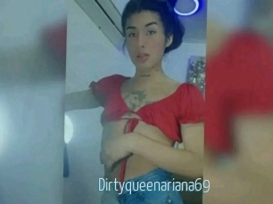 Dirtyqueenariana69