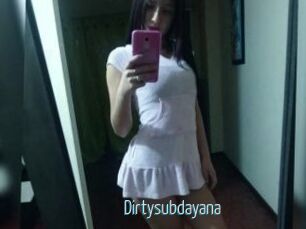 Dirtysubdayana