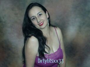 Dirtytitsxx33