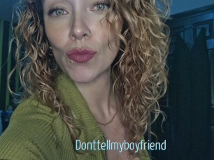 Donttellmyboyfriend
