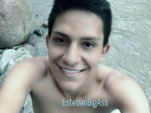 EstebanBigAss