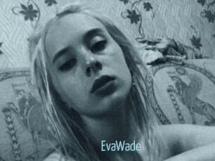 EvaWade