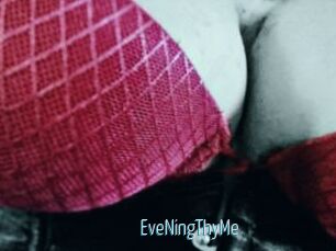 EveNingThyMe