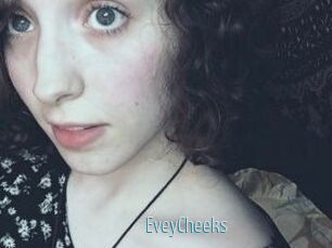 EveyCheeks