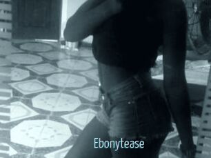 Ebonytease