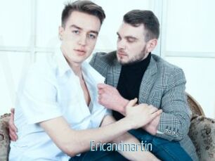 Ericandmartin
