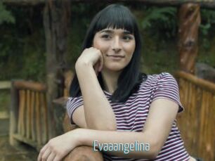 Evaaangelina