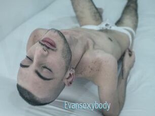 Evansexybody