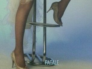FATALE