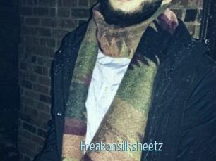 Freakonsilksheetz