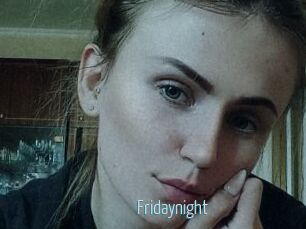 Fridaynight