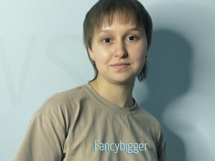 Fancybigger