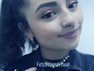 Fetishbigsensual