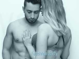 Fetishharddirty
